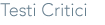 Testi Critici